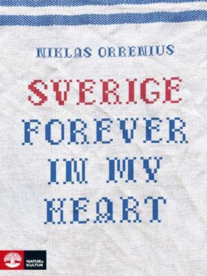cover image of Sverige forever in my heart